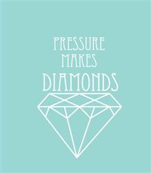 pressure_makes_diamonds_New
