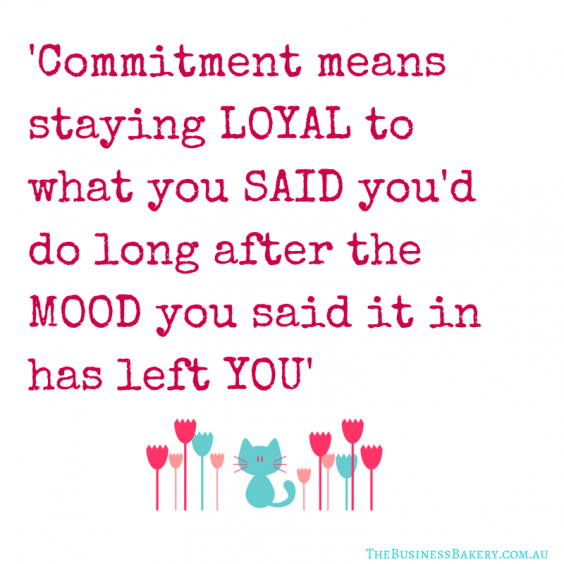 'Commitment means staying LOYAL to what