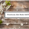 Facebook ads made easy