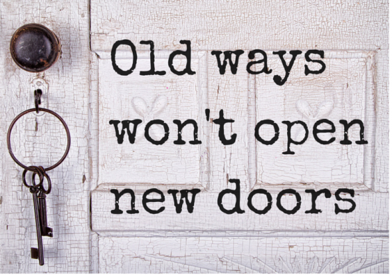 Old ways won't open new doors