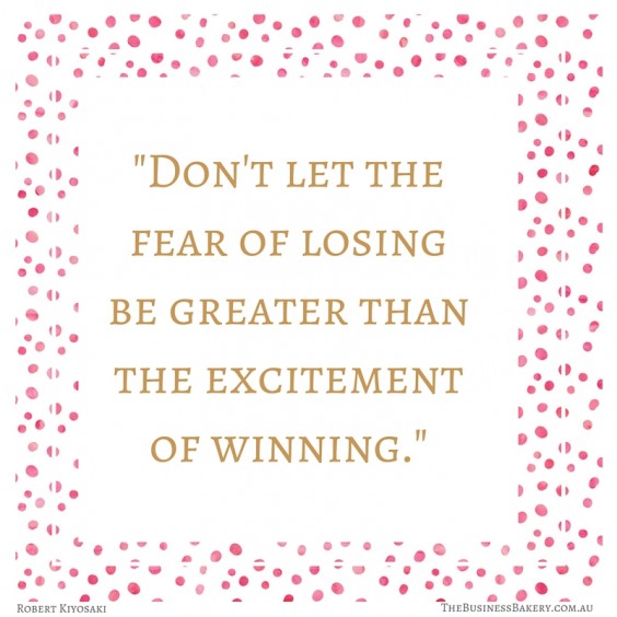 Dont let the fear of losing be greater quote