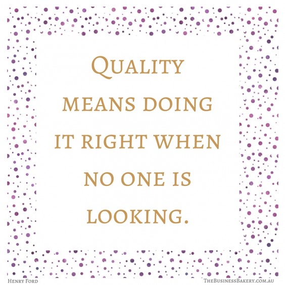 quality means doing it right when no one is looking